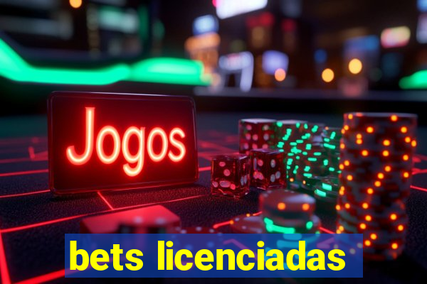 bets licenciadas